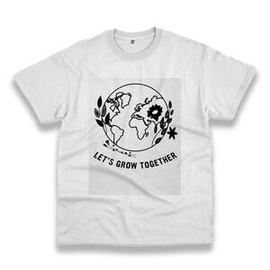 Lets Grow Together Casual Earth Day T Shirt